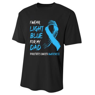 I Wear Light Blue For My Dad Prostate Cancer Awareness Performance Sprint T-Shirt