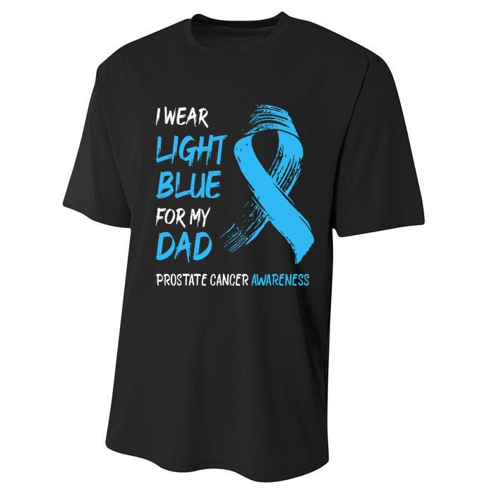 I Wear Light Blue For My Dad Prostate Cancer Awareness Performance Sprint T-Shirt