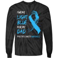 I Wear Light Blue For My Dad Prostate Cancer Awareness Tie-Dye Long Sleeve Shirt