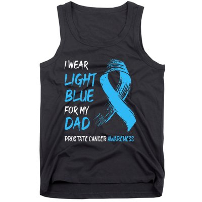 I Wear Light Blue For My Dad Prostate Cancer Awareness Tank Top