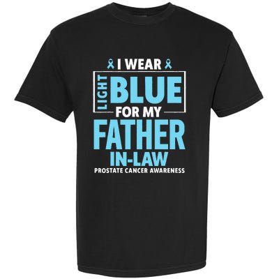 I Wear Light Blue For My Father In Law Prostate Cancer Garment-Dyed Heavyweight T-Shirt