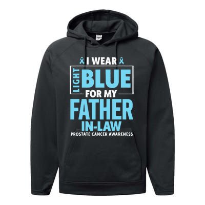 I Wear Light Blue For My Father In Law Prostate Cancer Performance Fleece Hoodie