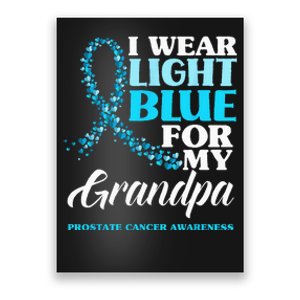 I Wear Light Blue For My Grandpa Prostate Cancer Awareness Poster