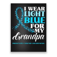 I Wear Light Blue For My Grandpa Prostate Cancer Awareness Poster