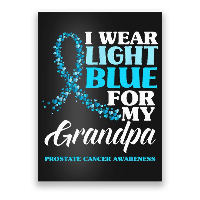 I Wear Light Blue For My Grandpa Prostate Cancer Awareness Poster