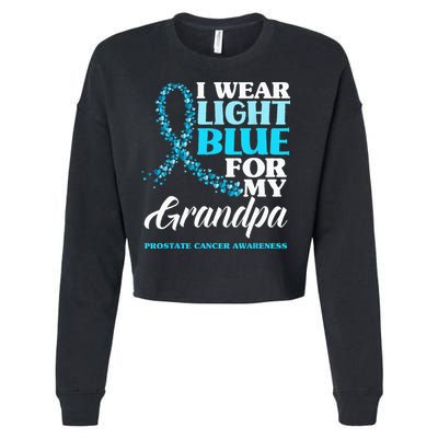 I Wear Light Blue For My Grandpa Prostate Cancer Awareness Cropped Pullover Crew