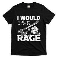 I Would Like To Rage Tabletop B.Arbarian Role Play Ttrpg Rpg T-Shirt