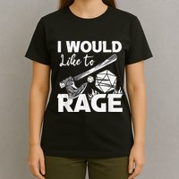 I Would Like To Rage Tabletop B.Arbarian Role Play Ttrpg Rpg T-Shirt