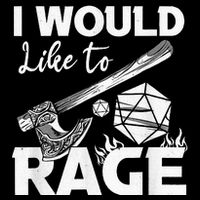 I Would Like To Rage Tabletop B.Arbarian Role Play Ttrpg Rpg Poster