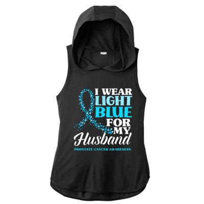 I Wear Light Blue For My Husband Prostate Cancer Awareness Ladies PosiCharge Tri-Blend Wicking Draft Hoodie Tank