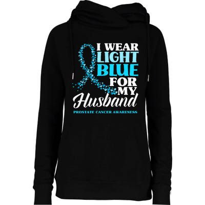 I Wear Light Blue For My Husband Prostate Cancer Awareness Womens Funnel Neck Pullover Hood