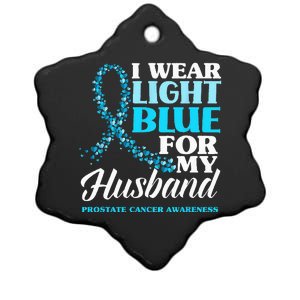 I Wear Light Blue For My Husband Prostate Cancer Awareness Ceramic Star Ornament