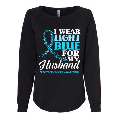 I Wear Light Blue For My Husband Prostate Cancer Awareness Womens California Wash Sweatshirt