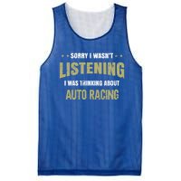 I Wasn't Listening I Was Thinking About Auto Racing Gift Mesh Reversible Basketball Jersey Tank