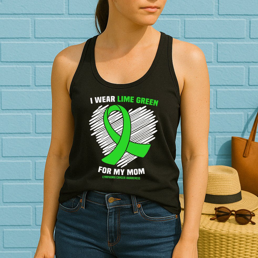 I Wear Lime Green For My Mom Lymphoma Cancer Awareness Womens Tank Top