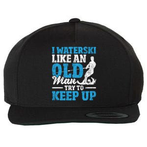 I Waterski Like An Old Grandpa Waterskier Waterskiing Funny Gift Wool Snapback Cap