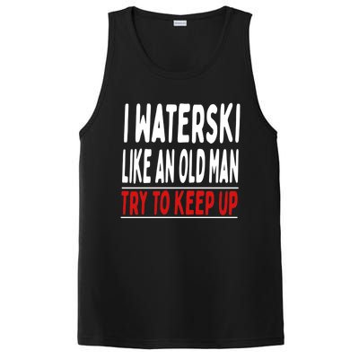 I Waterski Like An Old Try To Keep Up Great Gift PosiCharge Competitor Tank