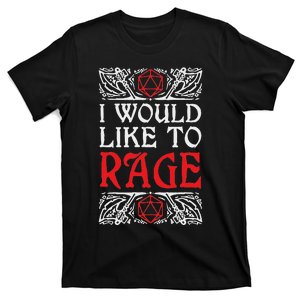 I Would Like To Rage Rpg Role Play Game Tabletop T-Shirt