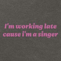 IM Working Late Cause IM A Singer Funny Sweat Cotton Canvas Backpack
