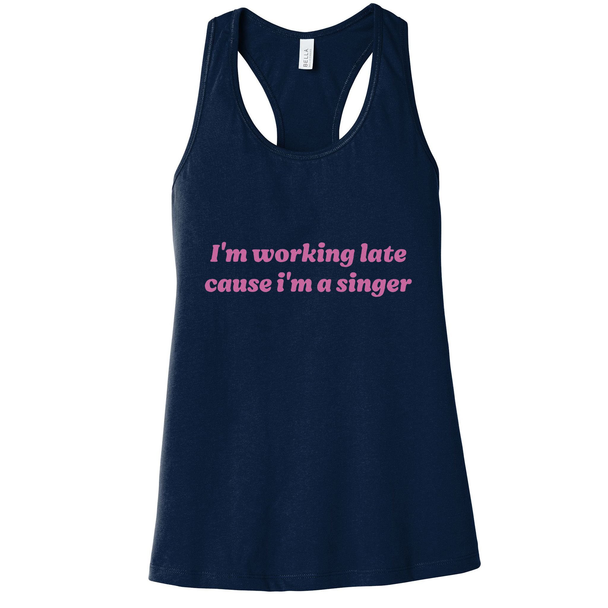 IM Working Late Cause IM A Singer Funny Sweat Womens Tank Top