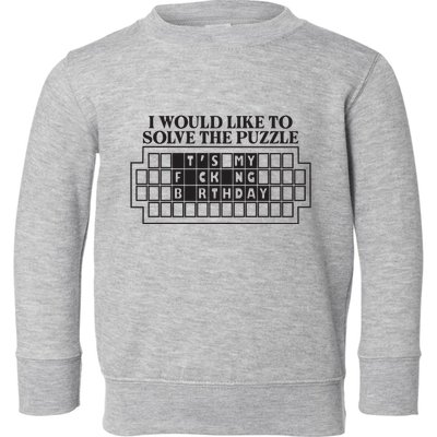 I Would Like To Solve The Puzzle Fuck The Patriarchy Toddler Sweatshirt