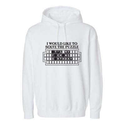 I Would Like To Solve The Puzzle Fuck The Patriarchy Garment-Dyed Fleece Hoodie