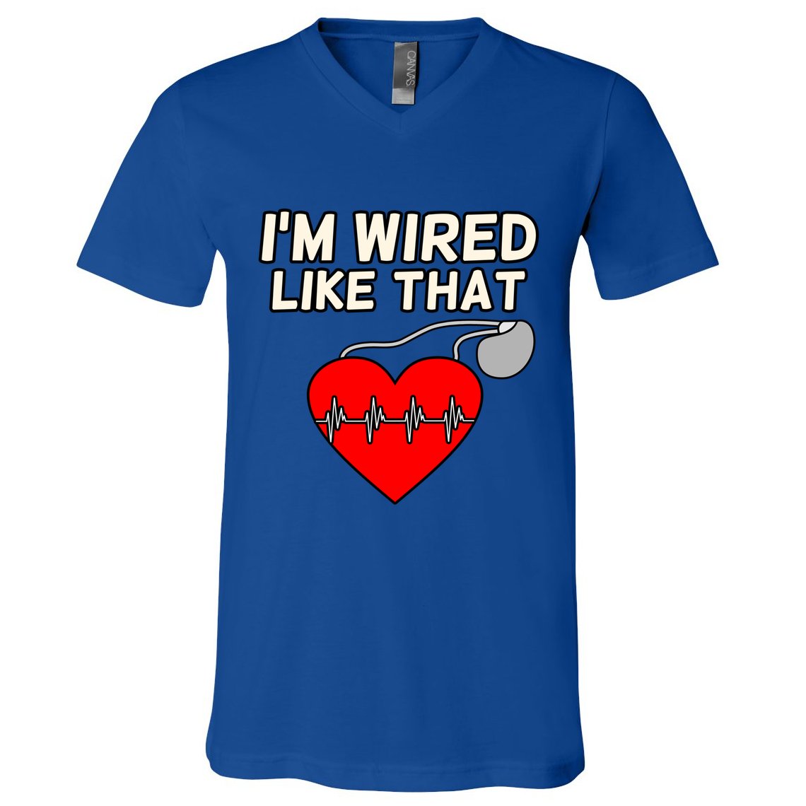 I'm Wired Like That Heart Disease Awareness Survivor Graphic Meaningful Gift V-Neck T-Shirt