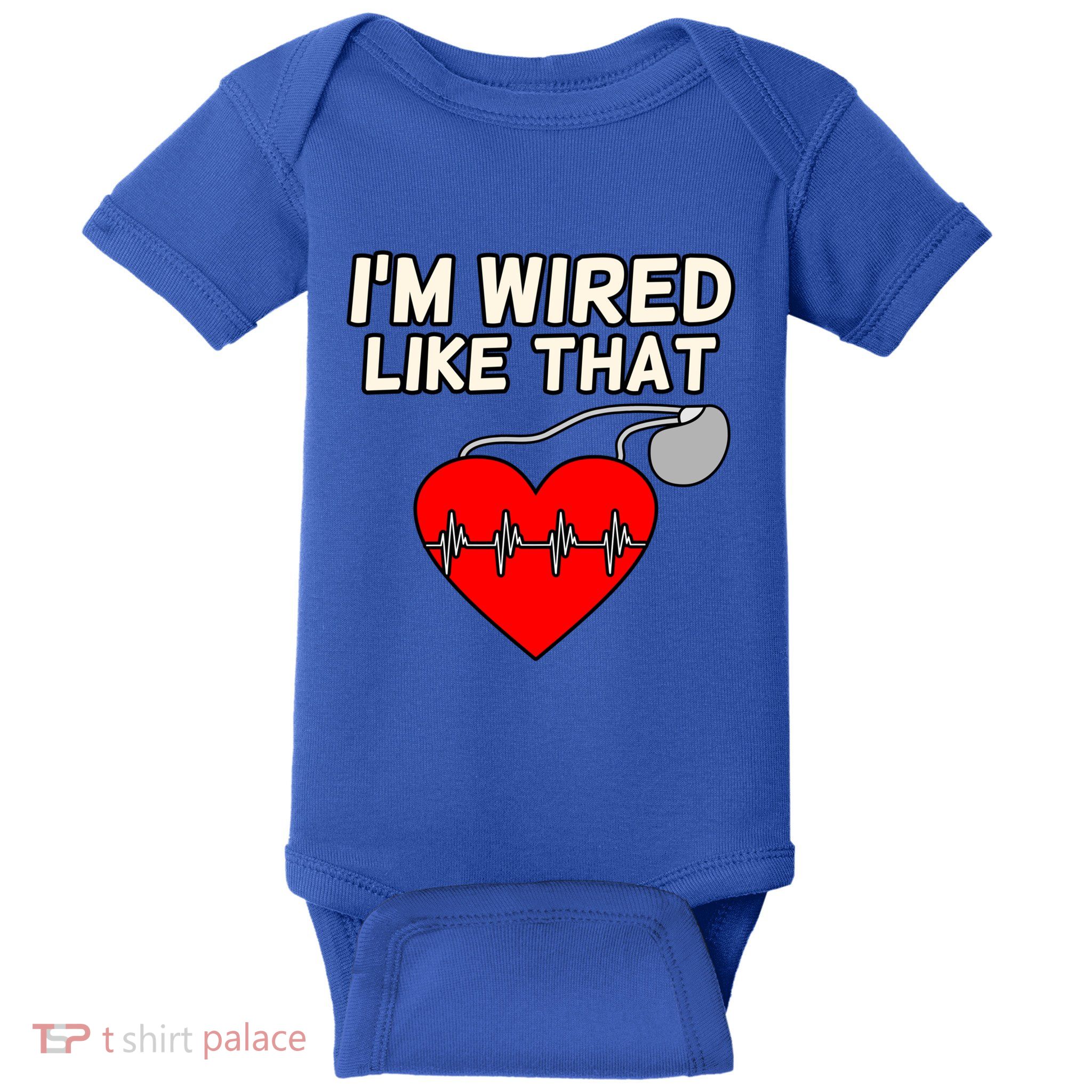 I'm Wired Like That Heart Disease Awareness Survivor Graphic Meaningful Gift Baby Bodysuit