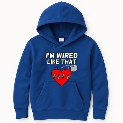 I'm Wired Like That Heart Disease Awareness Survivor Graphic Meaningful Gift Kids Hoodie