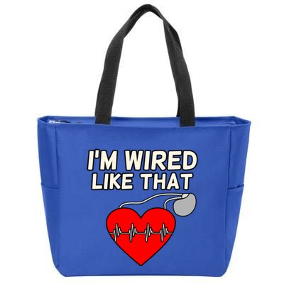I'm Wired Like That Heart Disease Awareness Survivor Graphic Meaningful Gift Zip Tote Bag
