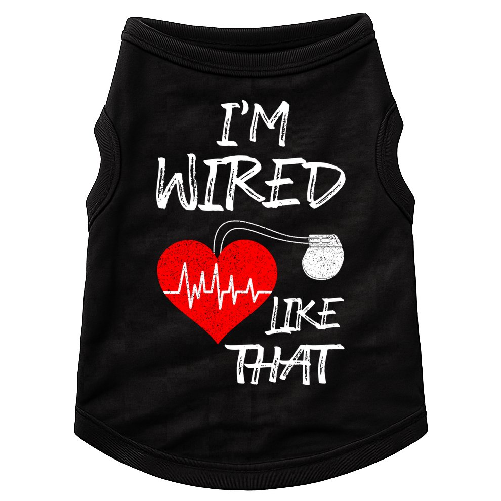 I'm Wired Like That Pacemaker Joke Heart Disease Awareness Funny Gift Doggie Tank