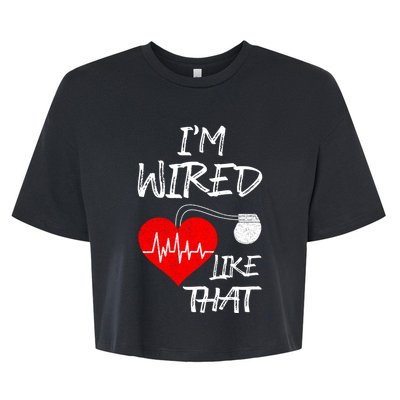 I'm Wired Like That Pacemaker Joke Heart Disease Awareness Funny Gift Bella+Canvas Jersey Crop Tee