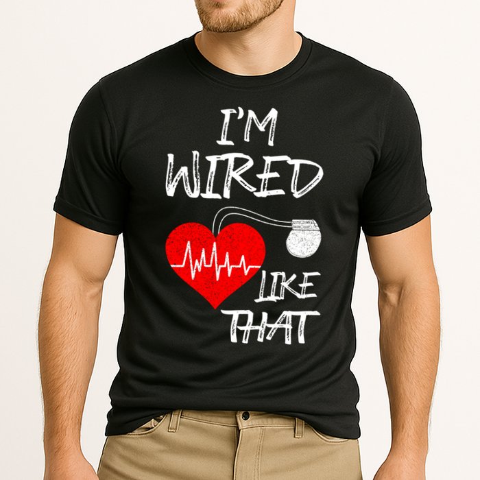 I'm Wired Like That Pacemaker Joke Heart Disease Awareness Funny Gift Cooling Performance Crew T-Shirt