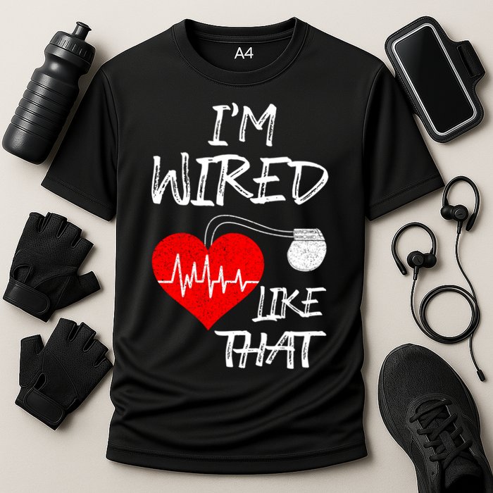 I'm Wired Like That Pacemaker Joke Heart Disease Awareness Funny Gift Cooling Performance Crew T-Shirt