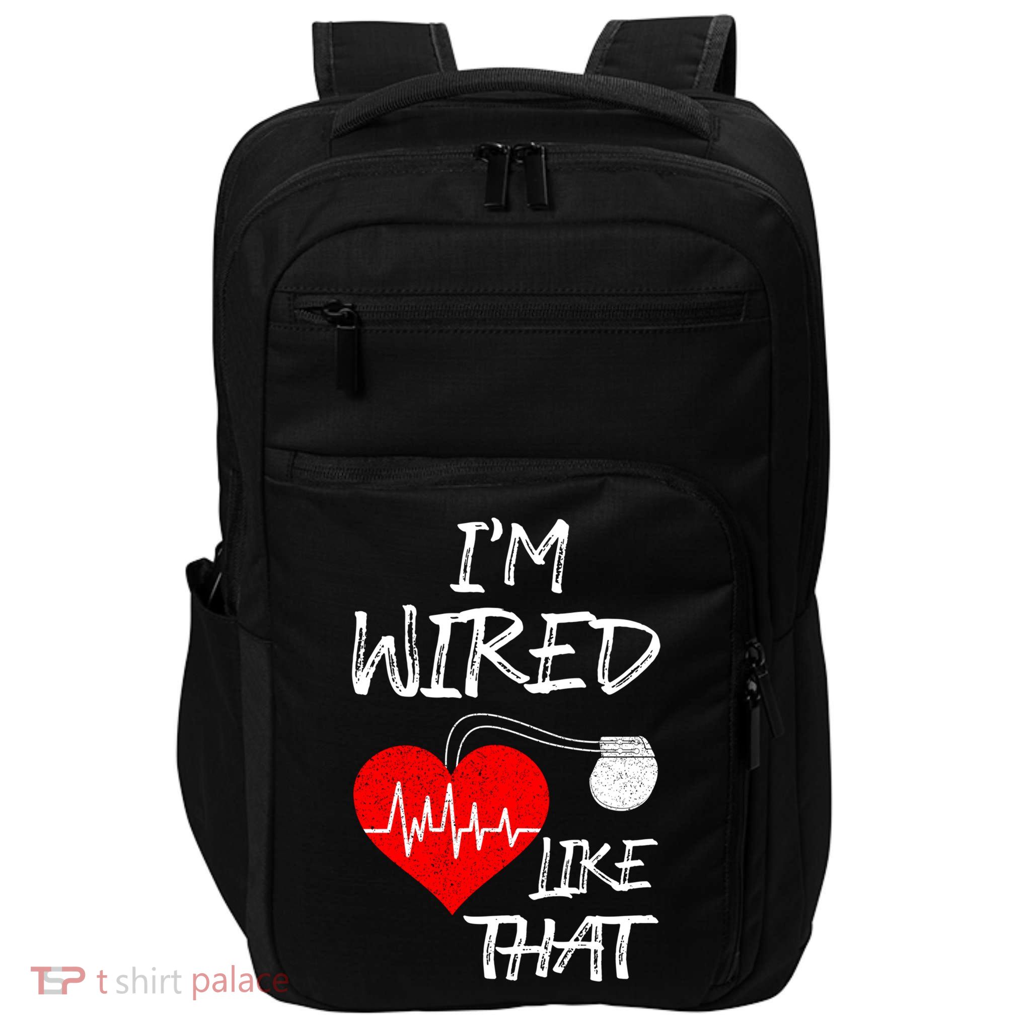 I'm Wired Like That Pacemaker Joke Heart Disease Awareness Funny Gift Impact Tech Backpack