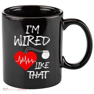 I'm Wired Like That Pacemaker Joke Heart Disease Awareness Funny Gift 11oz C Handle Ceramic Mug