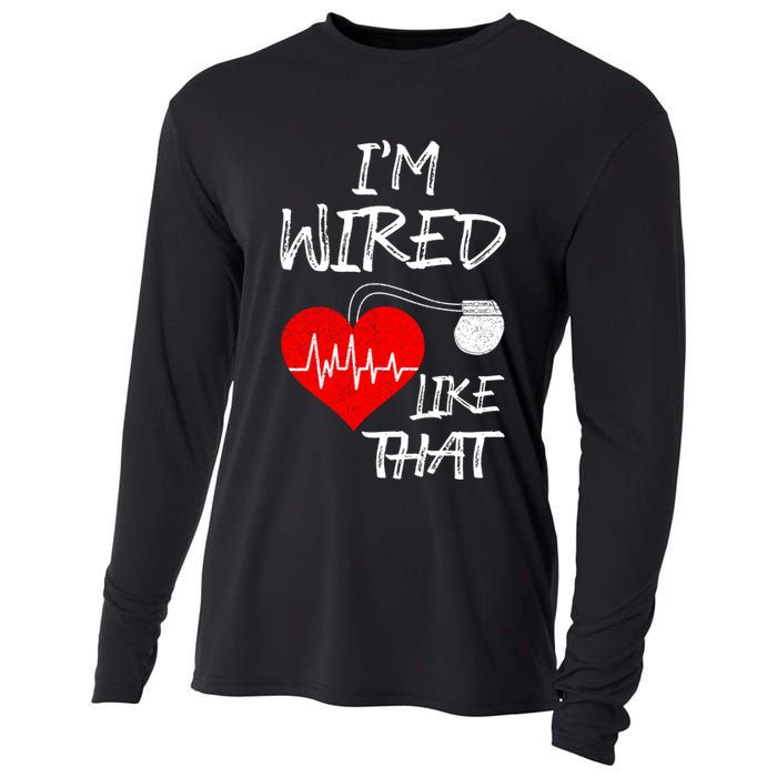 I'm Wired Like That Pacemaker Joke Heart Disease Awareness Funny Gift Cooling Performance Long Sleeve Crew