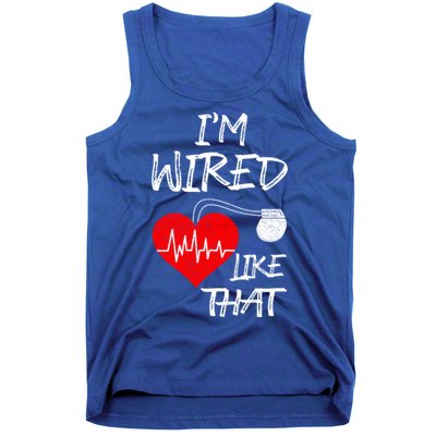 I'm Wired Like That Pacemaker Joke Heart Disease Awareness Funny Gift Tank Top