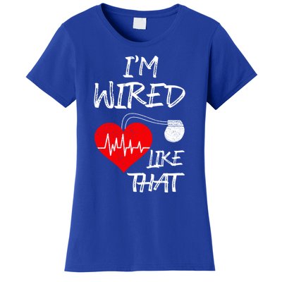 I'm Wired Like That Pacemaker Joke Heart Disease Awareness Funny Gift Women's T-Shirt