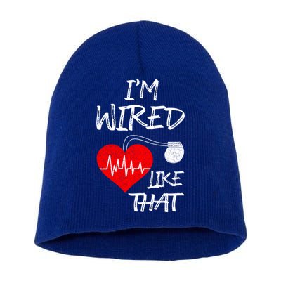I'm Wired Like That Pacemaker Joke Heart Disease Awareness Funny Gift Short Acrylic Beanie