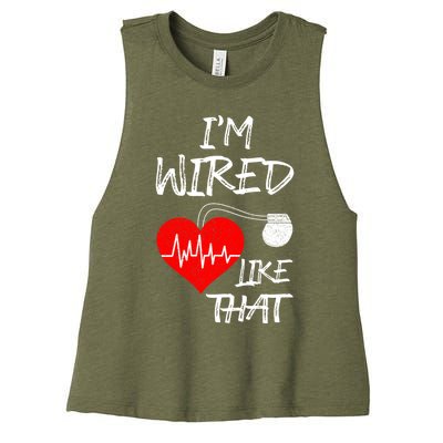 I'm Wired Like That Pacemaker Joke Heart Disease Awareness Funny Gift Women's Racerback Cropped Tank