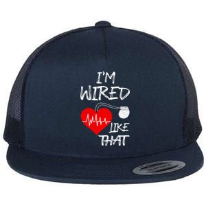 I'm Wired Like That Pacemaker Joke Heart Disease Awareness Funny Gift Flat Bill Trucker Hat