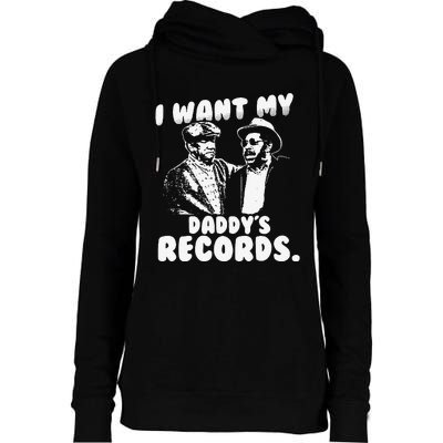 I Want My Daddy Records Womens Funnel Neck Pullover Hood