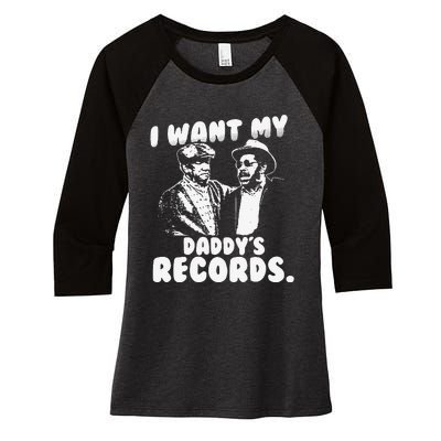 I Want My Daddy Records Women's Tri-Blend 3/4-Sleeve Raglan Shirt