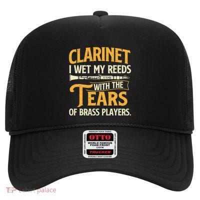 I Wet My Reeds With The Tears Of Brass Players Clarinetist High Crown Mesh Back Trucker Hat