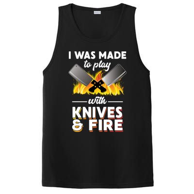 I Was Made To Play With Knives And Fire Chef Tools Gift PosiCharge Competitor Tank