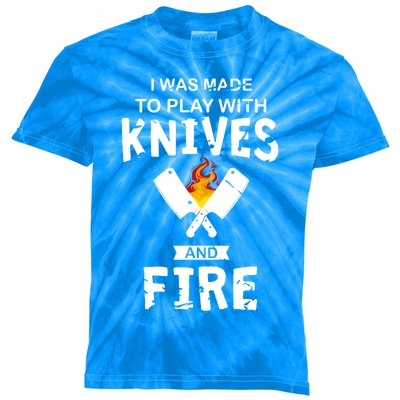 I Was Made To Play With Knives And Fire Cooking Kitchen Chef Gift Kids Tie-Dye T-Shirt