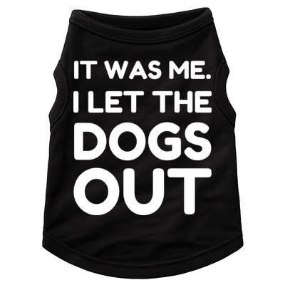 It Was Me I Let The Dogs Out Funny Hilarious Doggie Tank