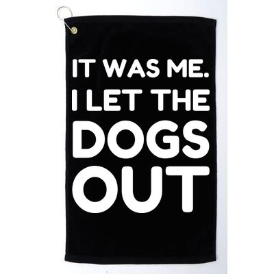 It Was Me I Let The Dogs Out Funny Hilarious Golf Towel