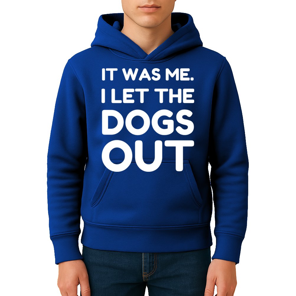It Was Me I Let The Dogs Out Funny Hilarious Kids Hoodie